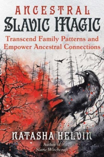 Book cover of: Ancestral Slavic Magic. By: Natasha Helvin