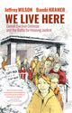 Book cover of: We Live Here. By: Wilson