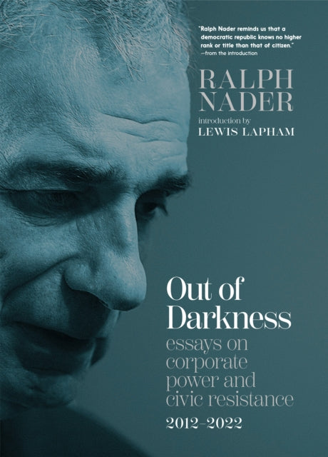 Book cover of: Out of Darkness. By: Ralph Nader