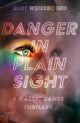 Book cover of: Danger in Plain Sight. By: Burt Weissbourd