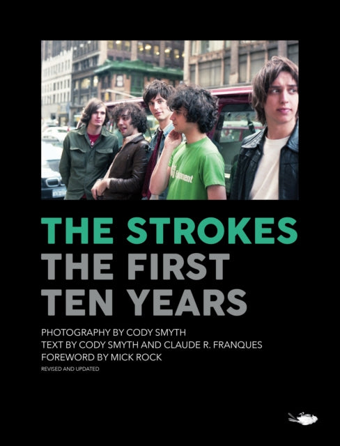 Book cover of: Strokes: First Ten Years. By: Cody Smyth