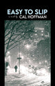 Book cover of: Easy to Slip. By: Cal Hoffman