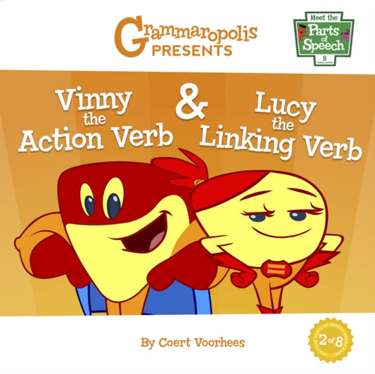 Book cover of: Vinny the Action Verb & Lucy the Linking Verb. By: Coert Voorhees
