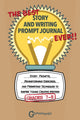 Book cover of: Best Story and Writing Prompt Journal Ever, Grades 7-8. By: Grammaropolis