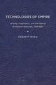 Book cover of: Technologies of Empire. By: Dermot Ryan