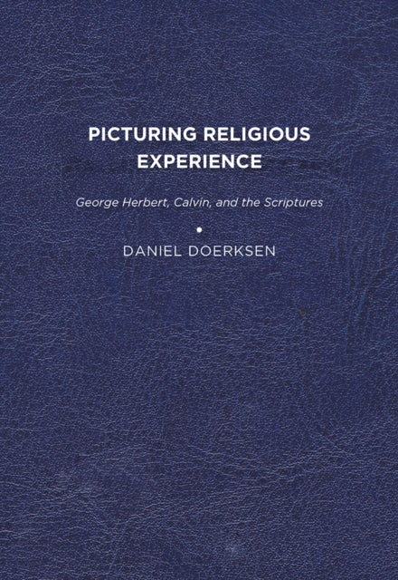 Book cover of: Picturing Religious Experience. By: Daniel Doerksen