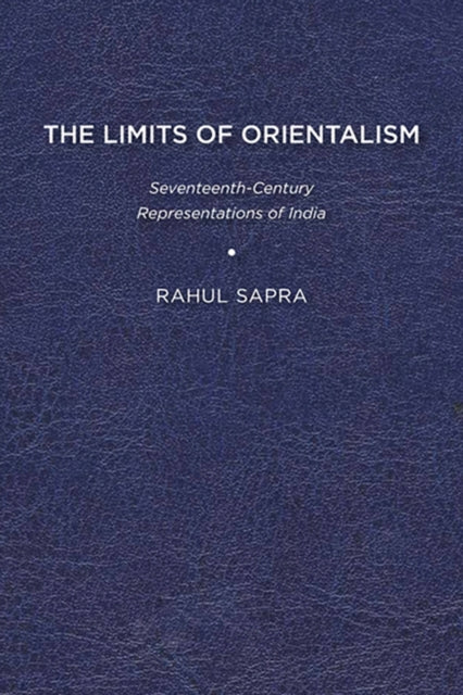 Book cover of: Limits of Orientalism. By: Rahul Sapra