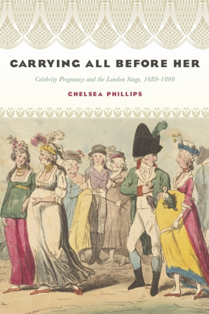 Book cover of: Carrying All Before Her. By: Chelsea Phillips