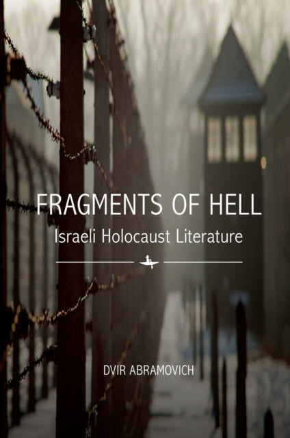 Book cover of: Fragments of Hell. By: Dvir Abramovich