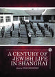 Book cover of: Century of Jewish Life in Shanghai. By: Steve Hochstadt