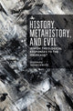 Book cover of: History, Metahistory, and Evil. By: Barbara Krawcowicz