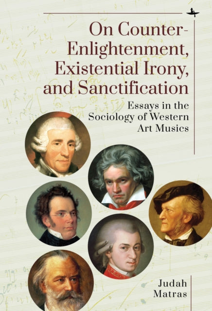 Book cover of: On Counter-Enlightenment, Existential Irony, and Sanctification. By: Judah Matras