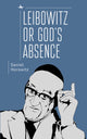 Book cover of: Leibowitz or God's Absence. By: Daniel Horowitz