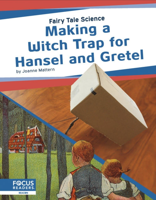 Book cover of: Making a Witch Trap for Hansel and Gretel. By: Joanne Mattern
