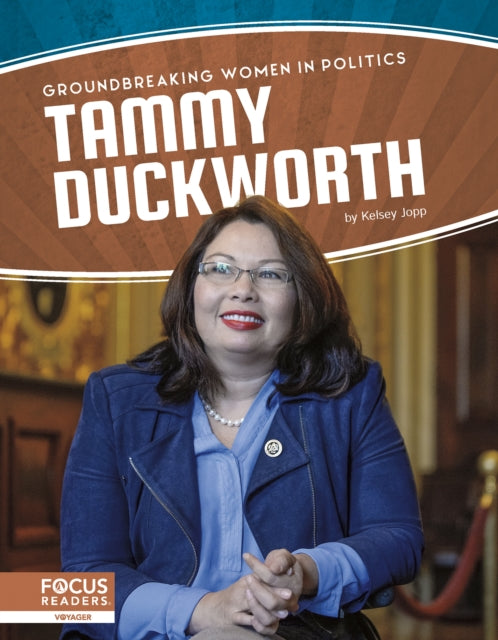 Book cover of: Tammy Duckworth. By: Kelsey Jopp