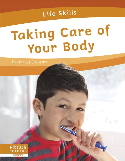 Book cover of: Taking Care of Your Body. By: Emma Huddleston