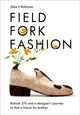 Book cover of: Field, Fork, Fashion. By: Alice V. Robinson