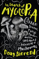 Book cover of: In Search of Mycotopia. By: Doug Bierend