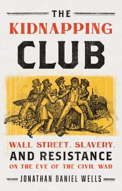 Book cover of: The Kidnapping Club. By: Jonathan Daniel Wells