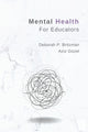 Book cover of: Mental Health for Educators. By: Deborah Britzman