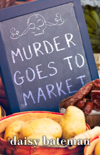 Book cover of: Murder Goes to Market. By: Daisy Bateman