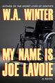Book cover of: My Name is Joe LaVoie. By: W. A. Winter
