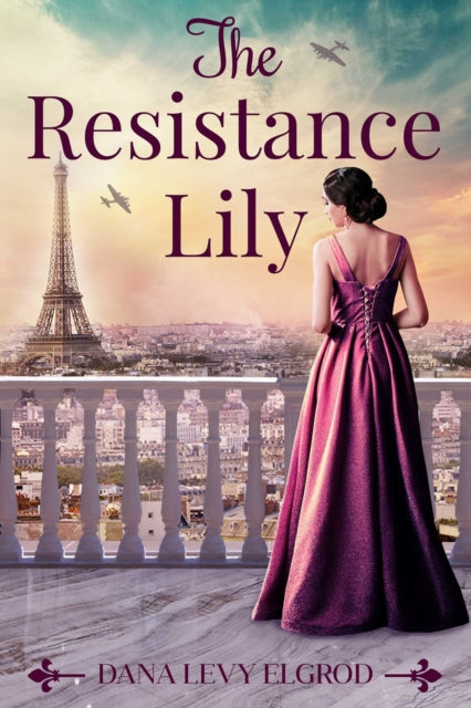 Book cover of: Resistance Lily. By: Dana Levy Elgrod