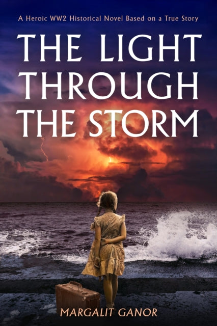 Book cover of: Light Through the Storm. By: Margalit Ganor
