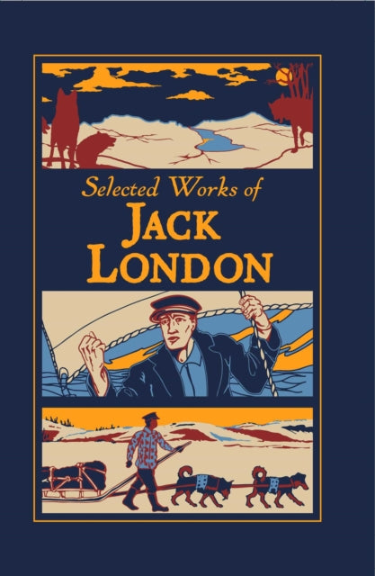 Book cover of: Selected Works of Jack London. By: Jack London