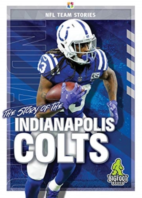 Book cover of: Story of the Indianapolis Colts. By: Jim Whiting