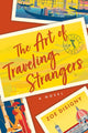 Book cover of: Art of Traveling Strangers. By: Zoe Disigny