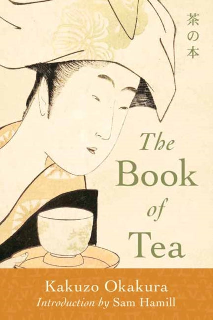 Book cover of: Book of Tea. By: Okakura Kakuzo