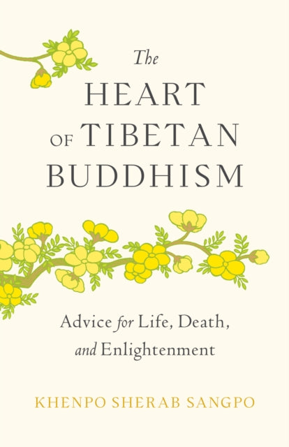 Book cover of: Heart of Tibetan Buddhism. By: Khenpo Sherab Sangpo