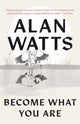 Book cover of: Become What You Are