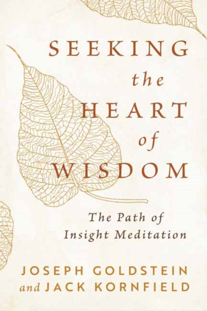Book cover of: Seeking the Heart of Wisdom. By: Joseph Goldstein