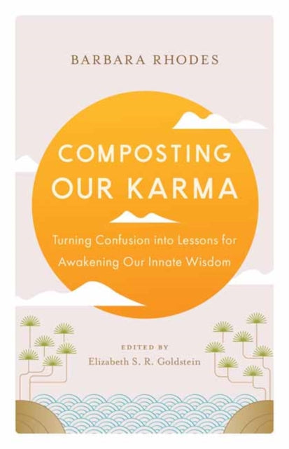 Book cover of: Composting Our Karma. By: Barbara Rhodes