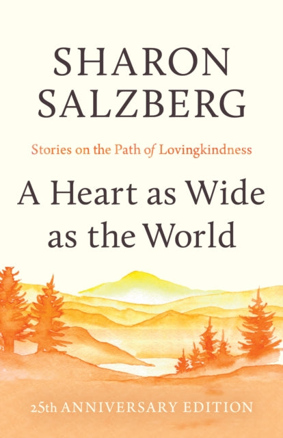 Book cover of: Heart as Wide as the World. By: Sharon Salzberg
