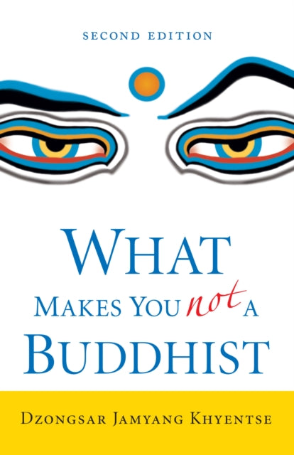 Book cover of: What Makes You Not a Buddhist