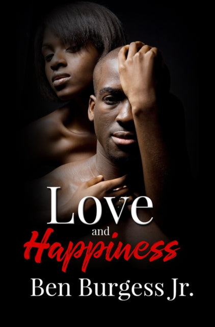 Book cover of: Love And Happiness. By: Ben Burgess