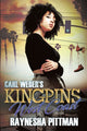 Book cover of: Carl Weber's Kingpins: West Coast. By: Raynesha Pittman