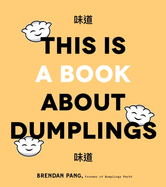 Book cover of: This is Book About Dumplings. By: Brendan Pang