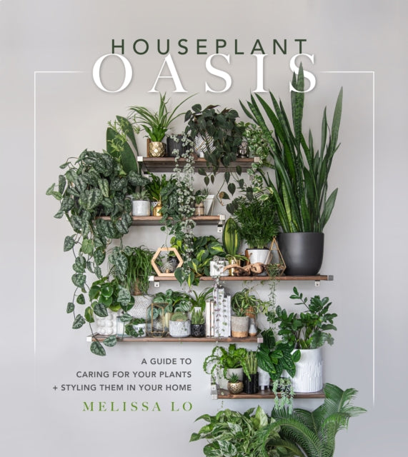 Book cover of: Houseplant Oasis. By: Melissa Lo