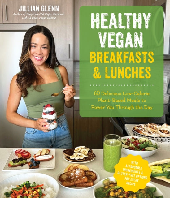 Book cover of: Healthy Vegan Breakfasts & Lunches. By: Jillian Glenn