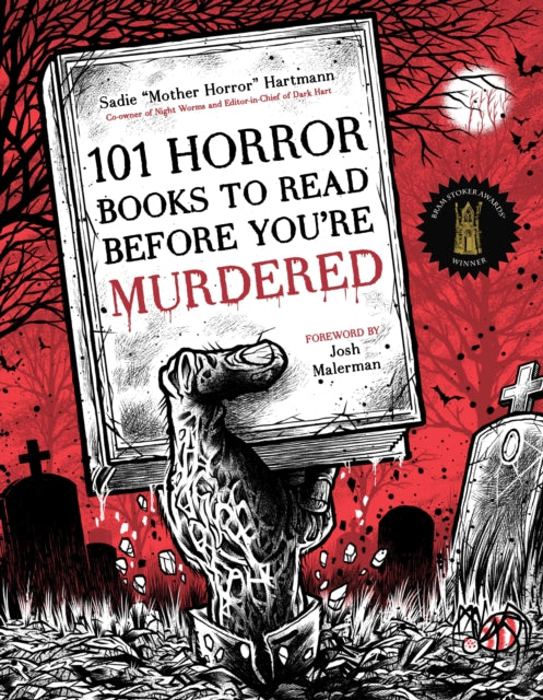 Book cover of: 101 Horror Books to Read Before You're Murdered. By: Sadie Hartmann