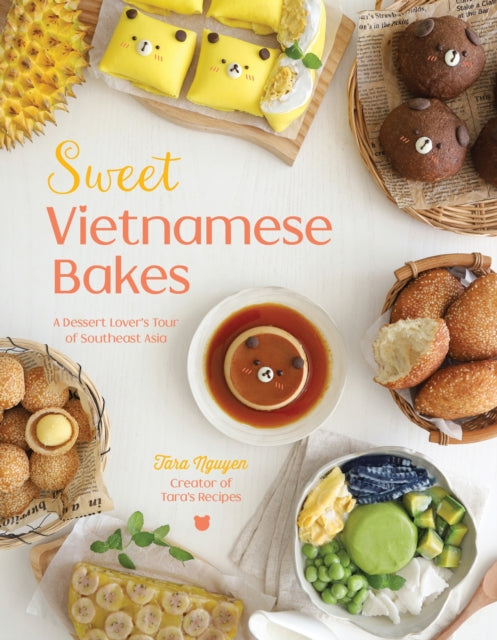 Book cover of: Sweet Vietnamese Bakes. By: Tara Nu