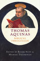 Book cover of: Thomas Aquinas, Biblical Theologian. By: Roger W. Nutt