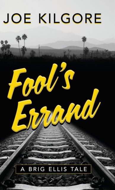 Book cover of: Fool's Errand. By: Joe Kilgore
