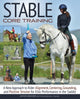 Stable Core Training, A New Approach to Rider Alignment, Centering, Grounding, and Positive Tension for Elite Performance in the Saddle 9781646012008 Joyce Kramer