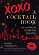 Book cover of: XOXO, A Cocktail Book. By: Bridget Thoreson