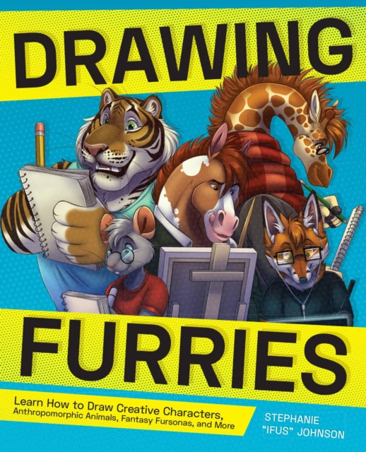 Book cover of: Drawing Furries. By: Stephanie "Ifus" Johnson